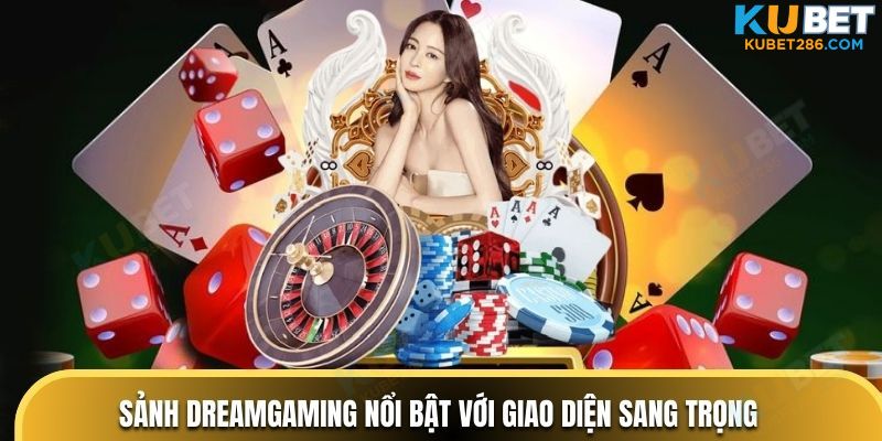 Sảnh DreamGaming nổi bật với giao diện sang trọng